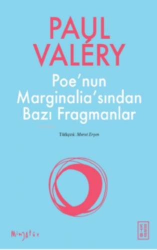 Poe'nun Marginalia'sından Bazı Fragmanlar | Paul Valéry | Ketebe Yayın