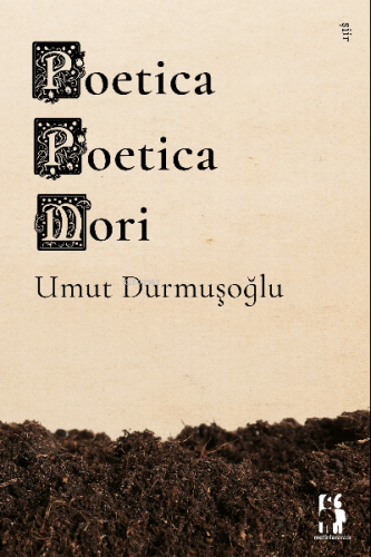 Poetica Poetica Mori | Umut Durmuşoğlu | Metinlerarası Kitap