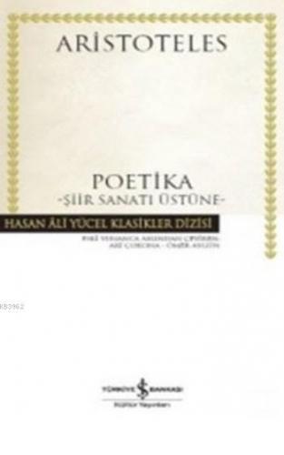 Poetika Şiir Sanatı Üstüne | Aristoteles (Aristo) | Türkiye İş Bankası