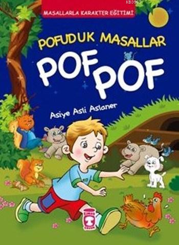 Pofuduk Masallar Pof Pof (Ciltli) | Asiye Aslı Aslaner | Timaş Çocuk