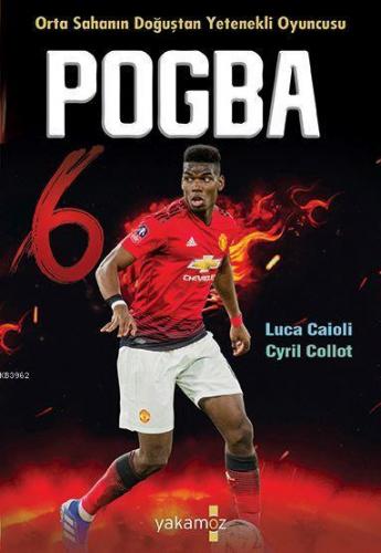 Pogba | Luca Caioli | Yakamoz Yayınları