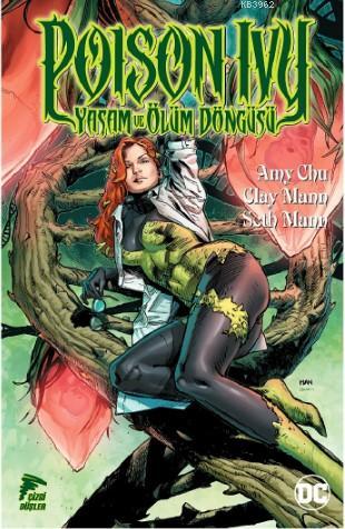 Poison Ivy; Yaşam ve Ölüm Döngüsü | Amy Chua | Özer Sahaf - Çizgi Düşl