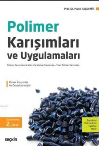 Polimer Karışımları ve Uygulamaları | Münir Taşdemir | Seçkin Yayıncıl