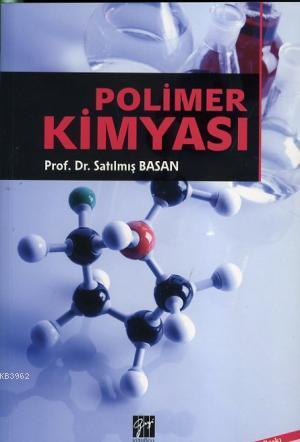 Polimer Kimyası | Satılmış Basan | Gazi Kitabevi