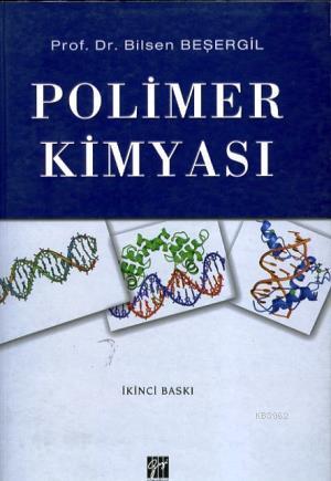 Polimer Kimyası | Bilsen Beşergil | Gazi Kitabevi