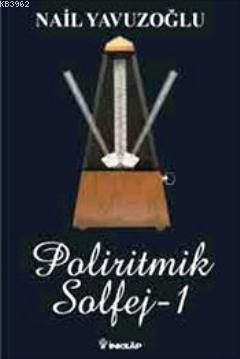 Poliritmik Solfej 1 | Nail Yavuzoğlu | İnkılâp Kitabevi