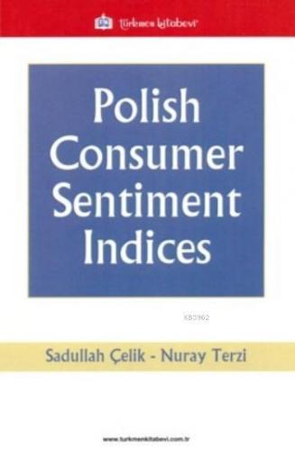 Polish Consumer Sentiment Indices | Nuray Terzi | Türkmen Kitabevi