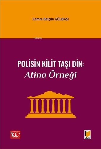 Polisin Kilit Taşı Din: Atina Örneği | Cemre Belçim Gölbaşı | Adalet Y