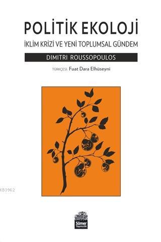 Politik Ekoloji - İklim Krizi ve Yeni Toplumsal Gündem | Dimitri Rouss