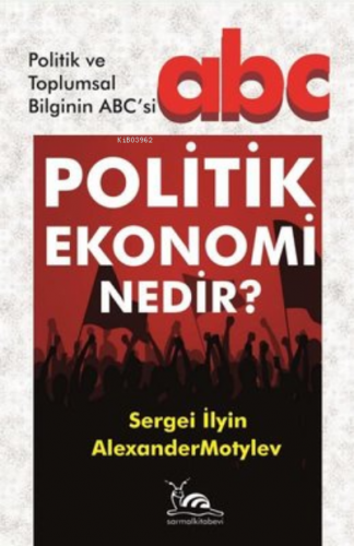 Politik Ekonomi Nedir? ;Politik ve Toplumsal Bilginin ABC'si | Alexand