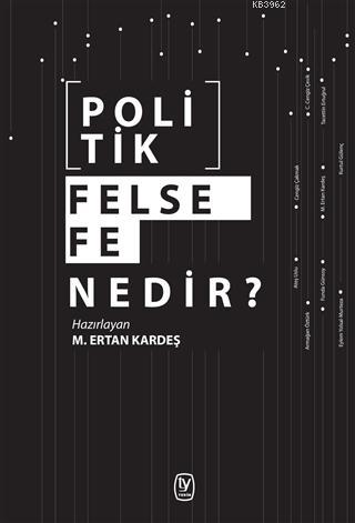 Politik Felsefe Nedir? | M. Ertan Kardeş | Tekin Yayınevi