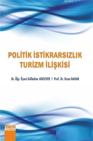 Politik İstikrarsızlık Turizm İlişkisi | Ozan Bahar | Detay Yayıncılık