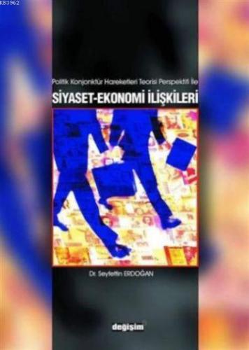 Politik Konjonktür Hareketleri Teorisi Perspektifi ile Siyaset-Ekonomi