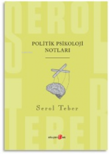 Politik Psikoloji Notları | Serol Teber | Okuyan Us Yayınları