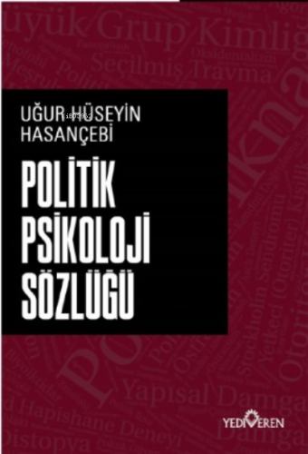 Politik Psikoloji Sözlüğü | Uğur Hüseyin Hasançebi | Yediveren Yayınla