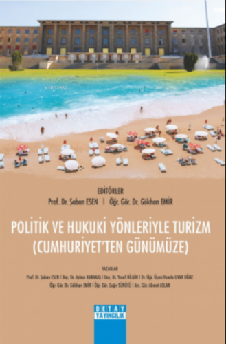 Politik ve Hukuki Yönleriyle Turizm ;Cumhuriyet'ten Günümüze | Şaban E