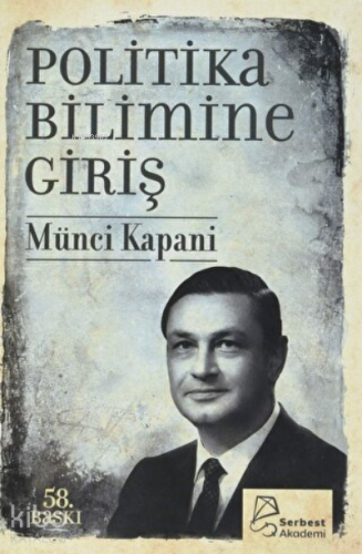 Politika Bilimine Giriş | Münci Kapani | Serbest Kitaplar