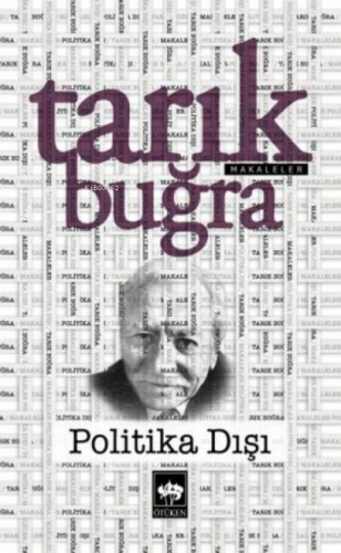 Politika Dışı | Tarık Buğra | Ötüken Neşriyat