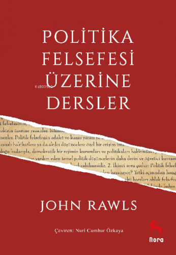 Politika Felsefesi Üzerine Dersler | John Rawls | Nora Kitap