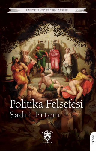 Politika Felsefesi | Sadri Ertem | Dorlion Yayınevi