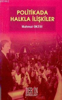 Politikada Halkla İlişkiler | Mahmut Oktay | Derin Yayınları