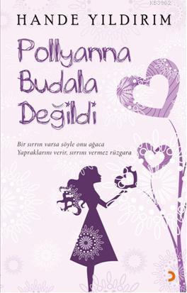 Pollyanna Budala Değildi | Hande Yıldırım | Cinius Yayınları