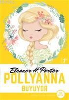 Pollyanna Büyüyor (Tam Metin) | Eleanor H. Porter | Artemis Yayınları