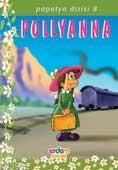 Pollyanna; Papatya Dizisi 08 | Eleanor Hodgman Porter | Erdem Çocuk