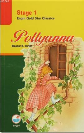 Pollyanna - Stage 1 | Eleanor Hodgman Porter | Engin Yayınevi