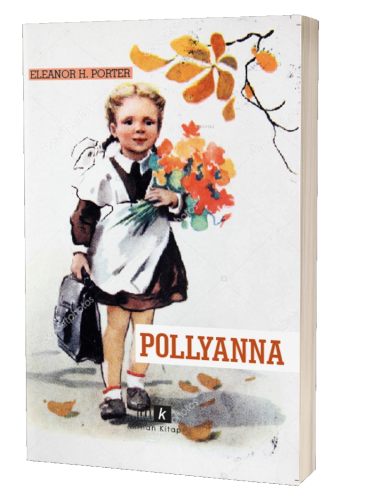 Pollyanna-Tam Metin | Eleanor H.Porter | Mirhan Kitap