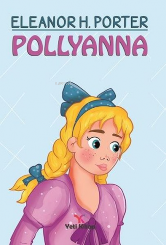 Pollyanna | Eleanor H. Porter | Yeti Kitap