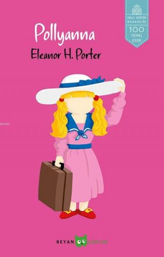 Pollyanna | Eleanor H. Porter | Beyan Çocuk