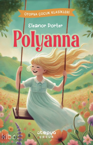 Pollyanna | Eleanor Porter | Ütopya Çocuk