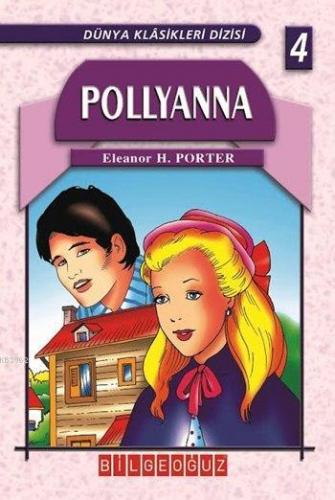 Pollyanna | Eleanor Hodgman Porter | Bilge Oğuz Yayınları