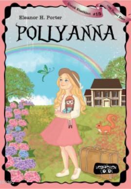 Pollyanna | Eleanor H. Porter | Yediveren Çocuk Yayınları