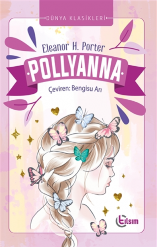 Pollyanna | Eleanor H. Porter | Tılsım Yayınevi