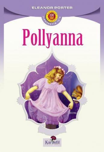 Pollyanna | Eleanor Hodgman Porter | Karanfil Yayınları