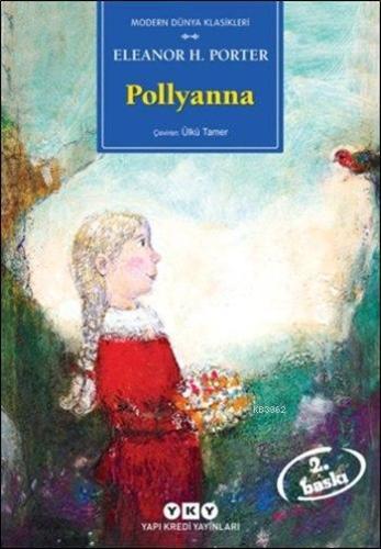 Pollyanna | Eleanor Hodgman Porter | Yapı Kredi Yayınları ( YKY )