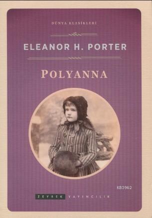 Pollyanna | Eleanor H. Porter | Zeyrek Yayıncılık