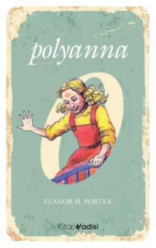 Polyanna | Elanor H. Porter | Kitap Vadisi Yayınları