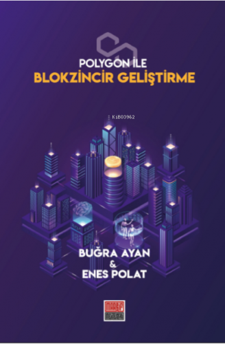 Polygon İle Blokzincir Geliştirme | Buğra Ayan | Maarif Mektepleri