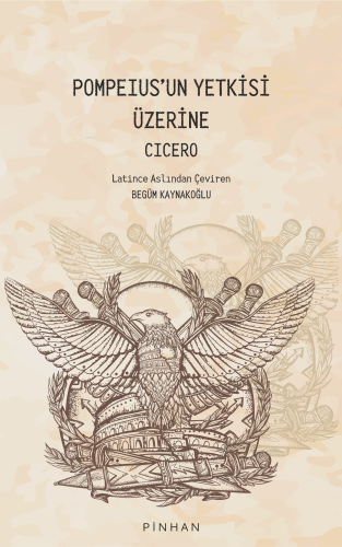 Pompeıus’un Yetkisi Üzerine | Cicero | Pinhan Yayıncılık