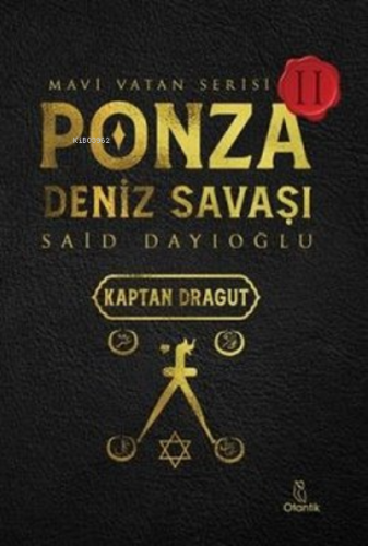 Ponza Deniz Savaşı - Mavi Vatan Serisi 2 ;Kaptan Dragut | Said Dayıoğl