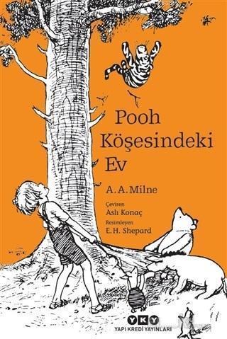 Pooh Köşesindeki Ev | A. A. Milne | Yapı Kredi Yayınları ( YKY )