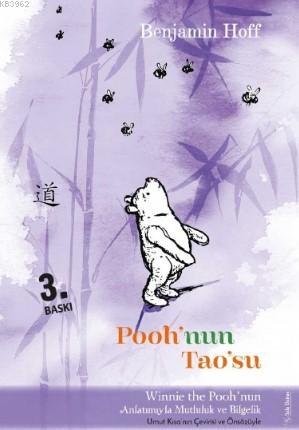 Pooh'nun Tao'su; Winnie The Pooh'nun anlatımıyla Mutluluk ve Bilgelik 