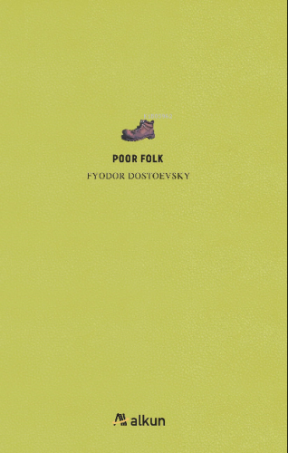 Poor Folk | Fyodor Mihayloviç Dostoyevski | Alkun Yayınları