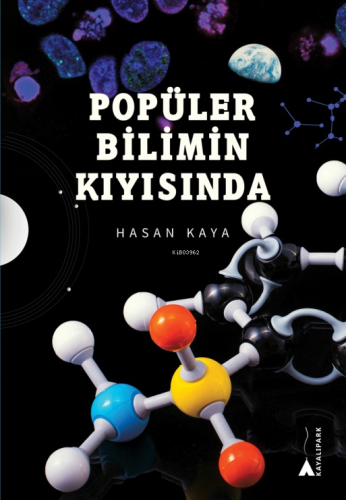 Popüler Bilimin Kıyısında | Hasan Kaya | Kayalıpark Yayınları