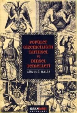 Popüler Gizemciliğin Tarihsel ve Dinsel Temelleri | Göktuğ Halis | Kar