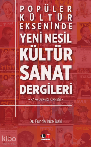 Popüler Kültür Ekseninde Yeni Nesil Kültür Sanat Dergileri | Funda İnc