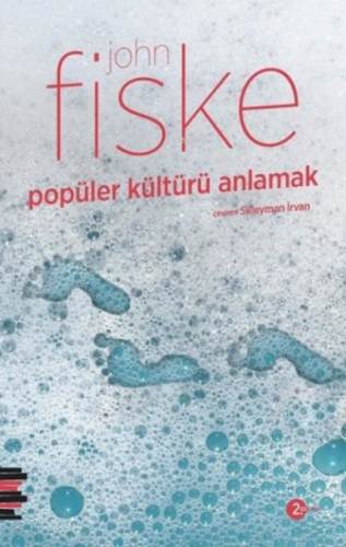 Popüler Kültürü Anlamak; | John Fiske | Pharmakon Kitap